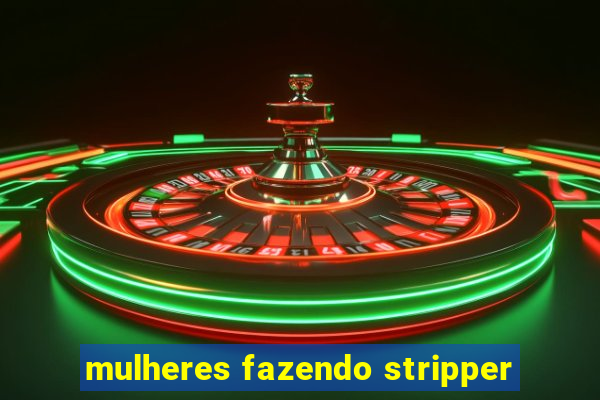 mulheres fazendo stripper